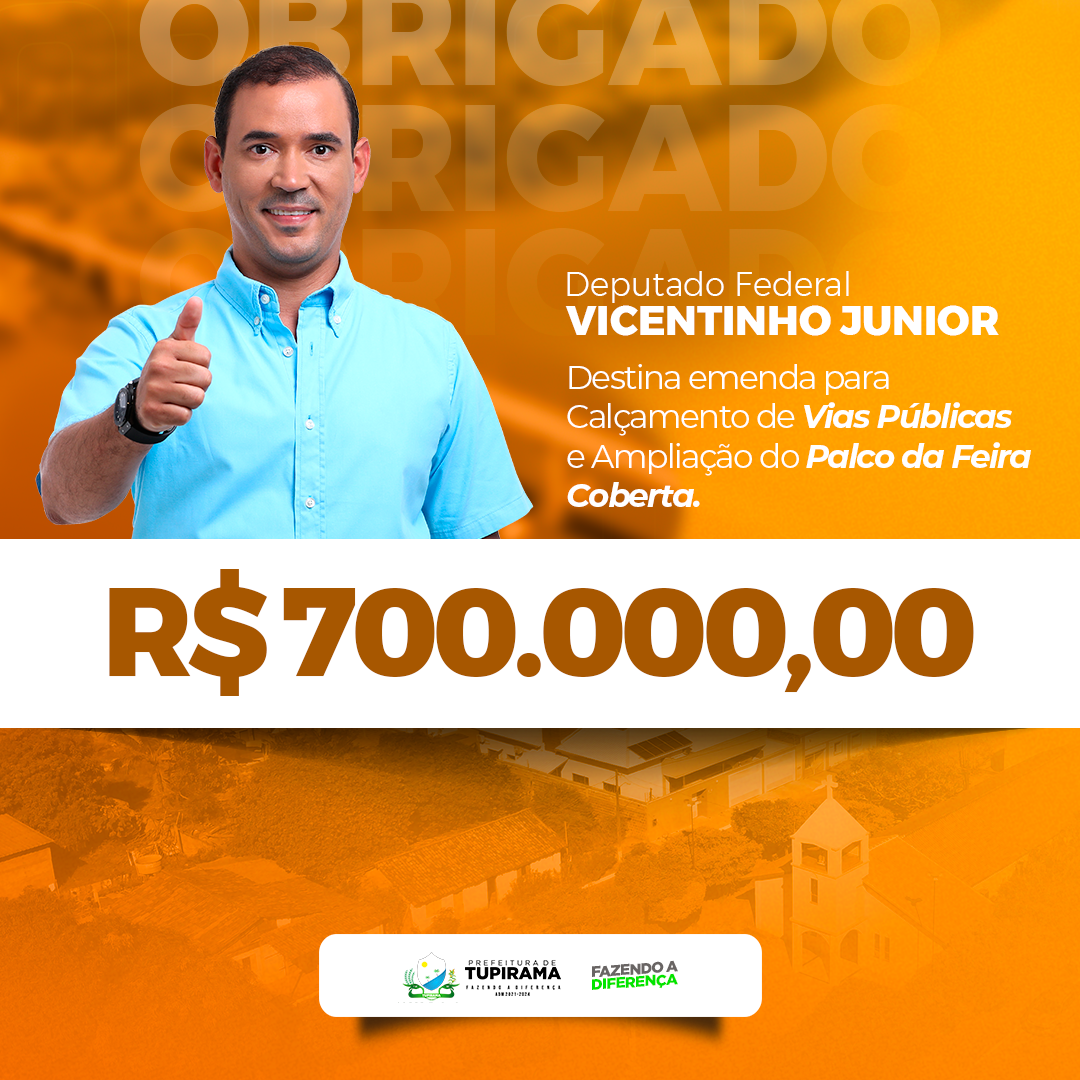 DEPUTADO FEDERAL VICENTINHO JR. DESTINA EMENDA